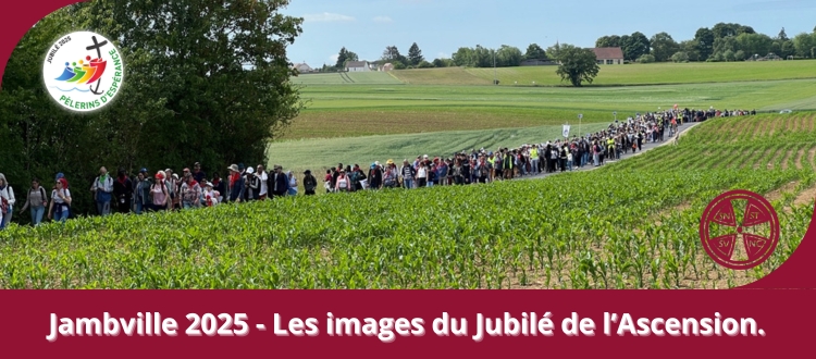 Jambville 2025 - Les images du Jubilé de l&#039;Ascension.