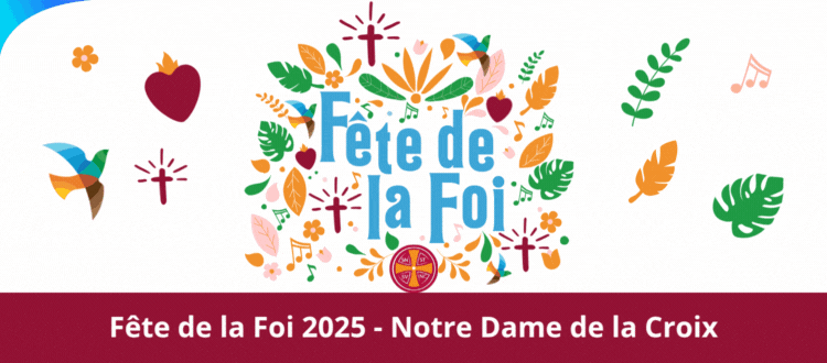 Fête de la Foi 2025 !