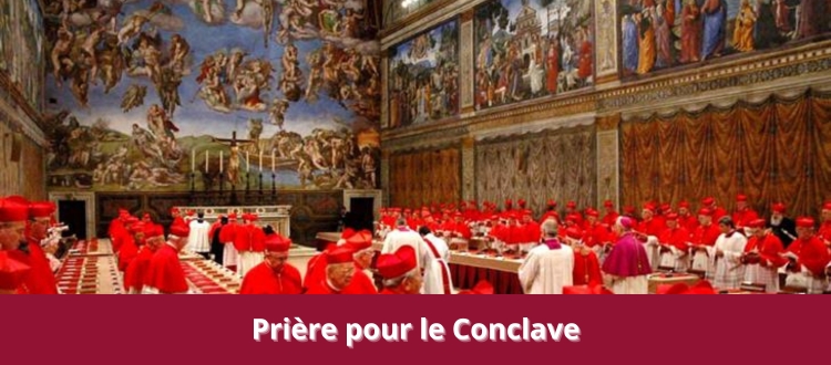 Prière pour le CONCLAVE.